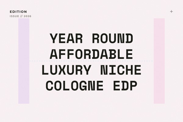 year-round affordable luxury niche cologne edp